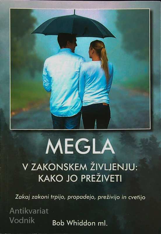 MEGLA V ZAKONSKEM ŽIVLJENJU: KAKO JO PREŽIVETI, Bob Whiddon ml.