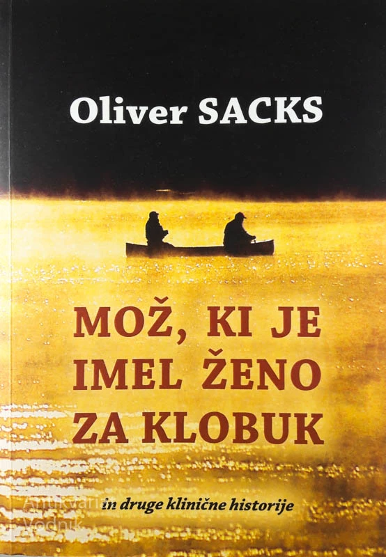 MOŽ, KI JE IMEL ŽENO ZA KLOBUK, Oliver Sacks