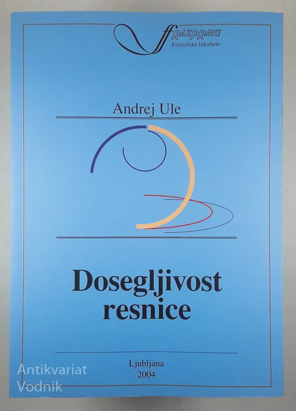 DOSEGLJIVOST RESNICE, Andrej Ule