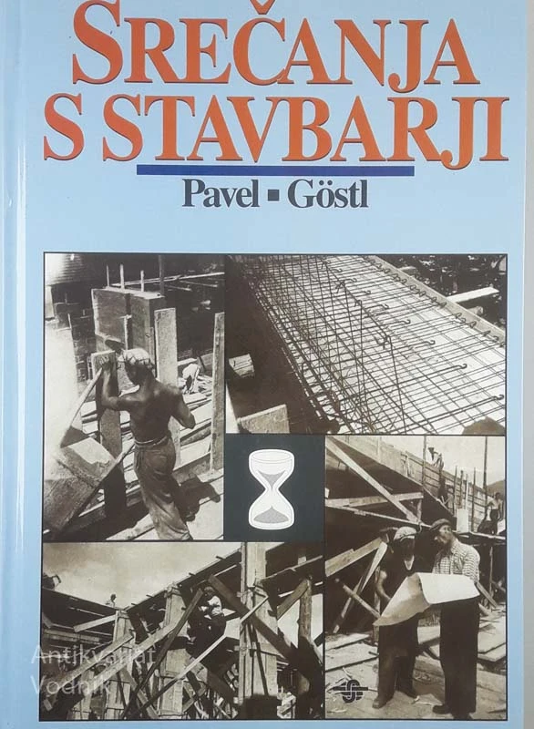 SREČANJA S STAVBARJI, Pavel – Göstl