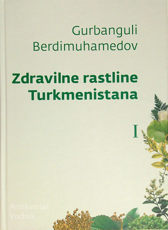 ZDRAVILNE RASTLINE TURKMENISTANA, Gurbanguli Berdimuhamedov