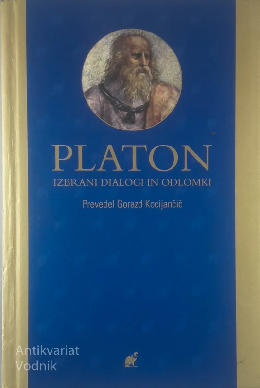 PLATON; IZBRANI DIALOGI IN ODLOMKI