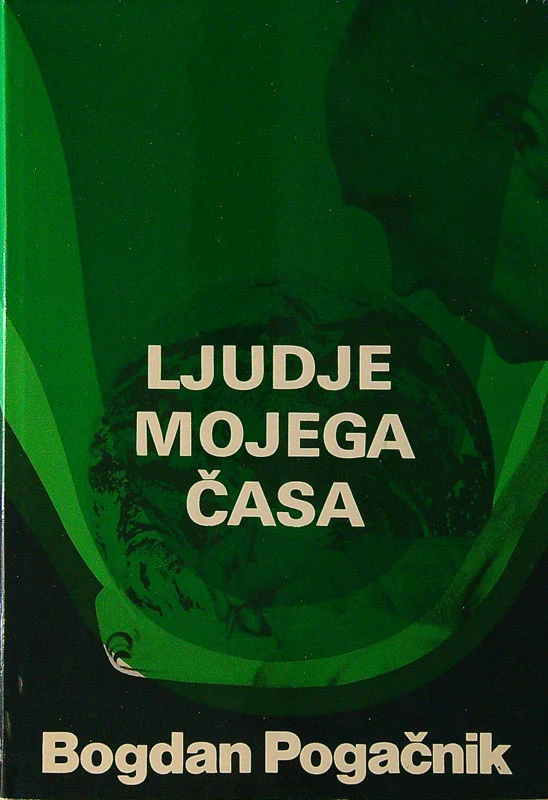 LJUDJE MOJEGA ČASA, Bogdan Pogačnik