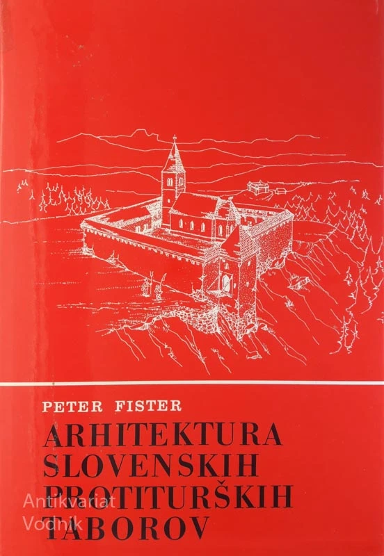 ARHITEKTURA SLOVENSKIH PROTITURŠKIH TABOROV, Peter Fister