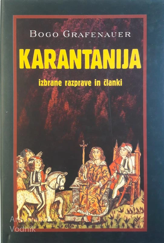 KARANTANIJA izbrane razprave in članki, Bogo Grafenauer