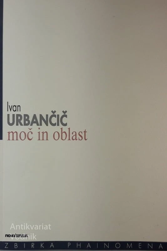 MOČ IN OBLAST, Ivan Urbančič