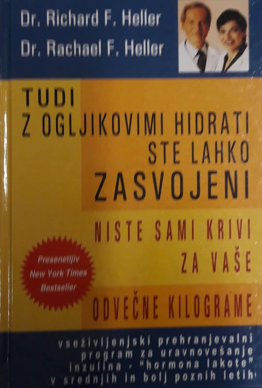 TUDI Z OGLJIKOVIMI HIDRATI STE LAHKO ZASVOJENI, Richard in Rachael F. Heller