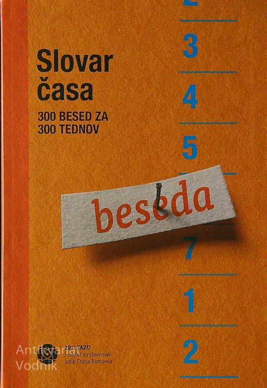 SLOVAR ČASA; 300 BESED ZA 300 TEDNOV