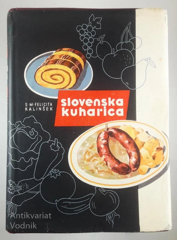 SLOVENSKA KUHARICA, S. M. Felicita Kalinšek