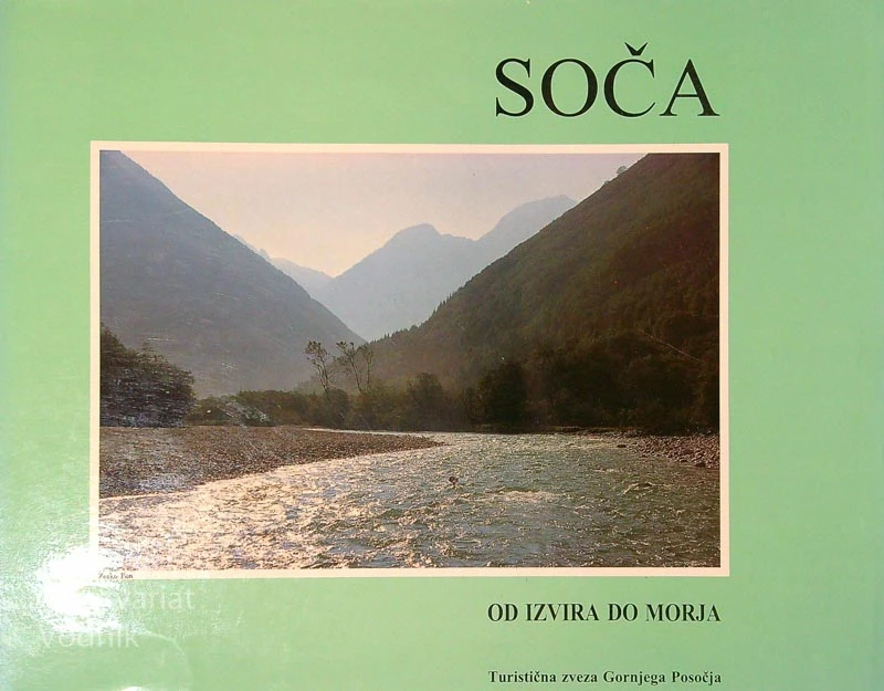 SOČA; OD IZVIRA DO MORJA, Zorko Fon