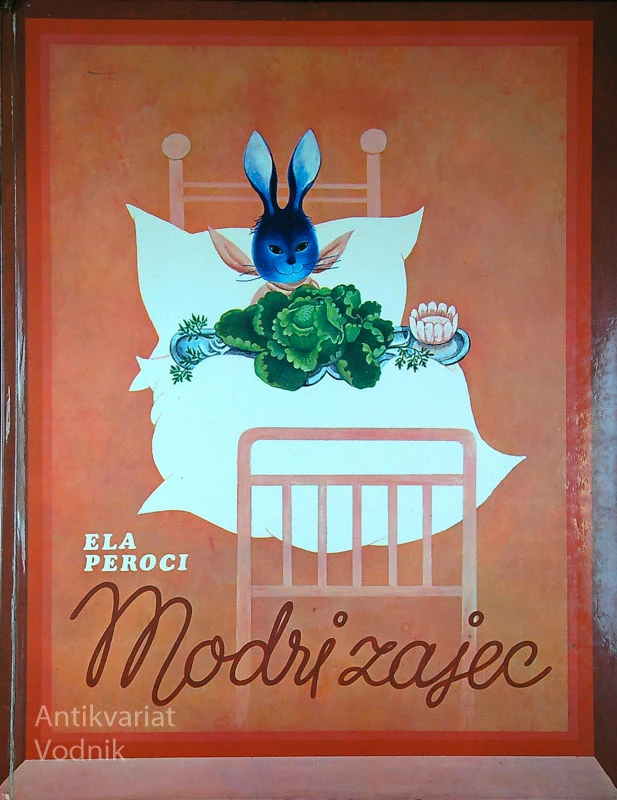 MODRI ZAJEC, Ela Peroci (ilustrirala Ančka Gošnik-Godec)