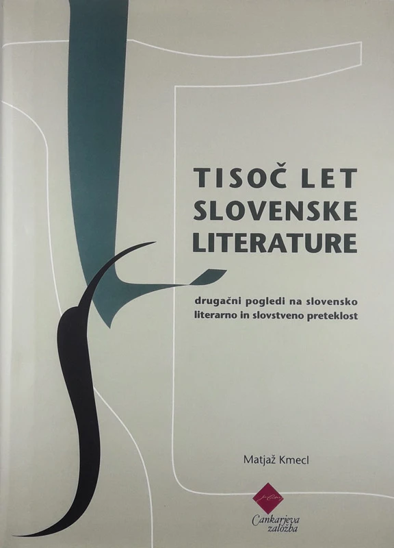 TISOČ LET SLOVENSKE LITERATURE, Matjaž Kmecl