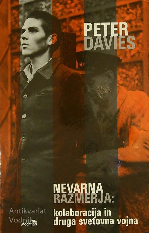 NEVARNA RAZMERJA; KOLABORACIJA IN DRUGA SVETOVNA VOJNA, Peter Davies