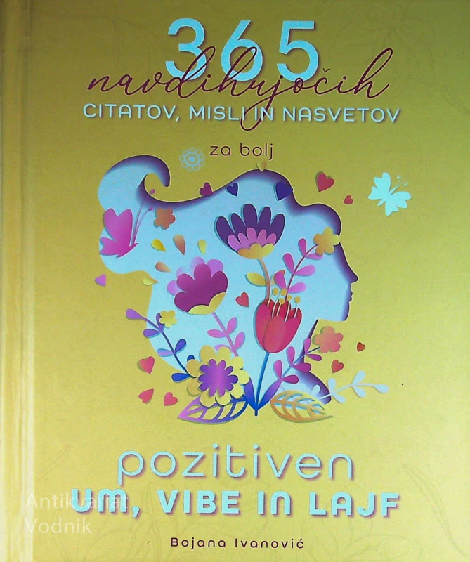 365 NAVDIHUJOČIH CITATOV, MISLI IN NASVETOV, Bojana Ivanović