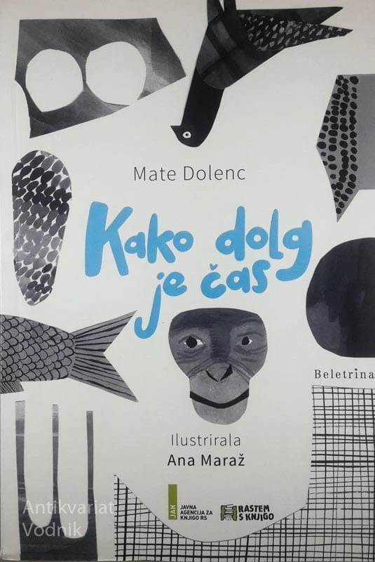 KAKO DOLG JE ČAS, Mate Dolenc (ilustrirala Ana Maraž)