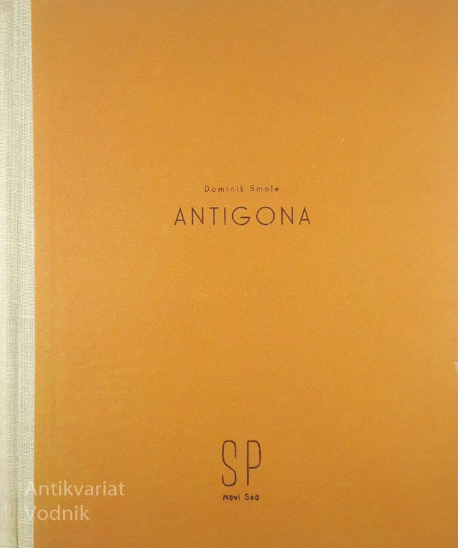 ANTIGONA, Dominik Smole