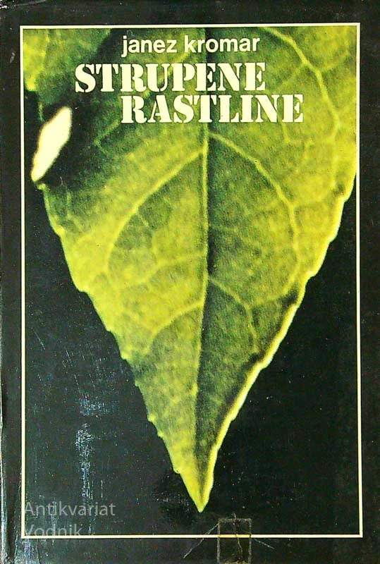 STRUPENE RASTLINE, Jože Kromar