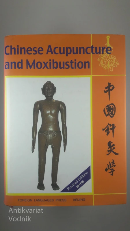CHINESE ACUPUNCTURE AND MOXIBUSTION, uredil Cheng Xinnong