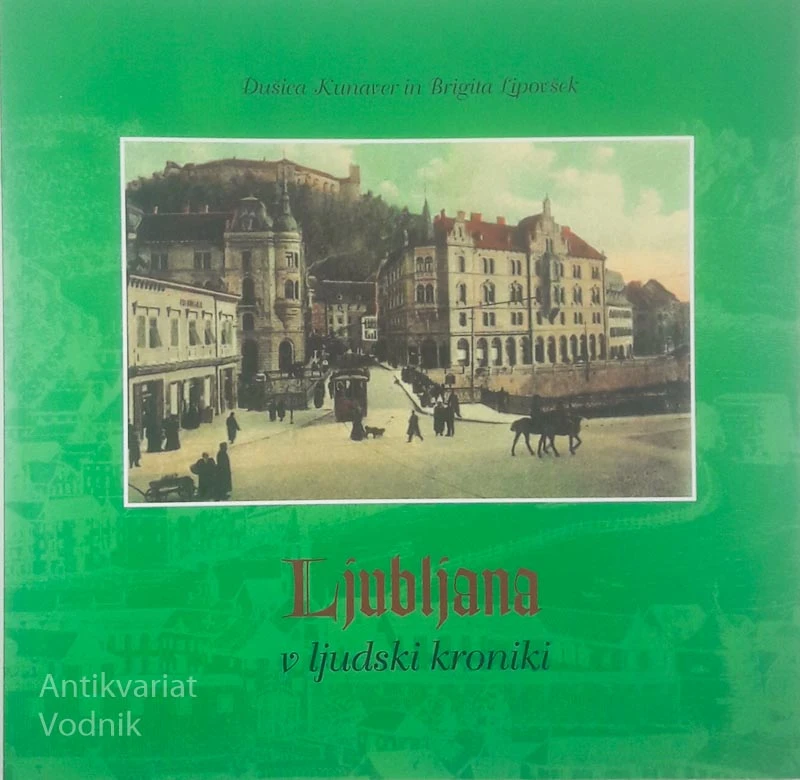 LJUBLJANA V LJUDSKI KRONIKI, Dušica Kunaver in Brigida Lipovšek