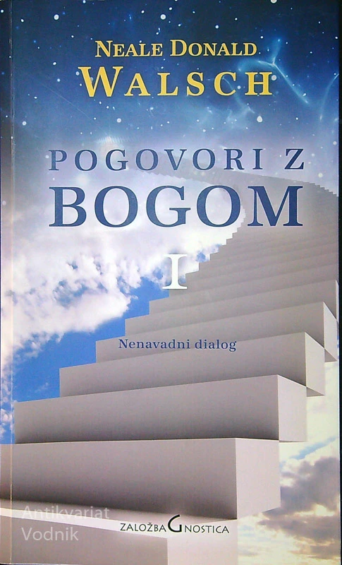 POGOVORI Z BOGOM I, Neale Donald Walsch