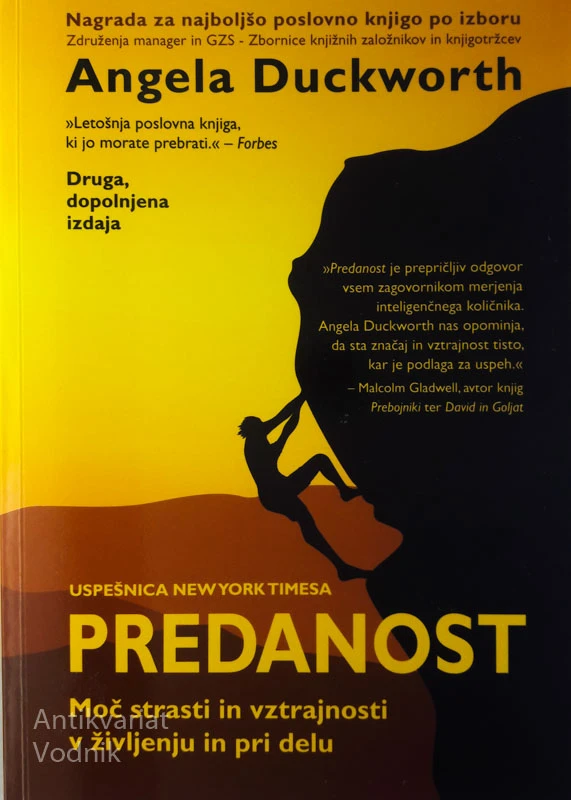 PREDANOST: MOČ STRASTI IN VZTRAJNOSTI V ŽIVLJENJU IN PRI DELU, Angela Duckworth
