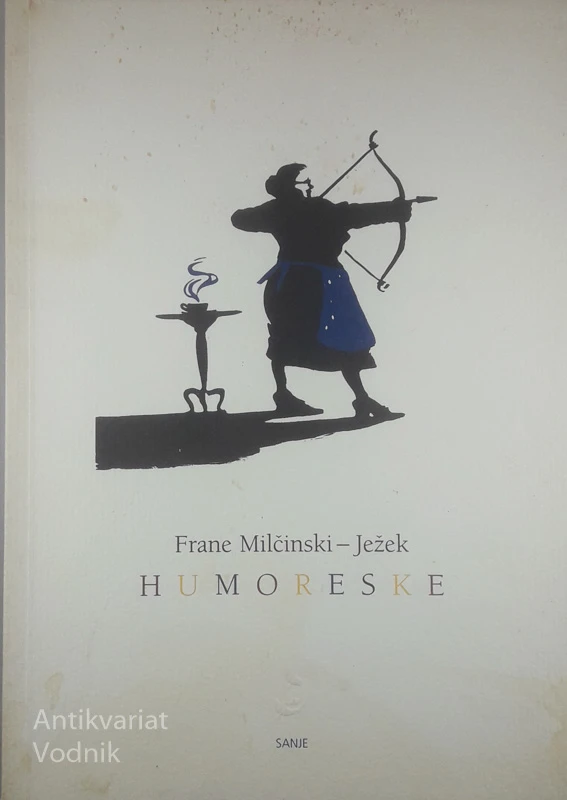 HUMORESKE, Frane Milčinski-Ježek