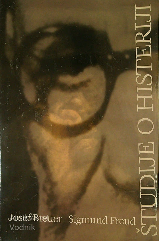 ŠTUDIJE O HISTERIJI, Josef Breuer in Sigmund Freud
