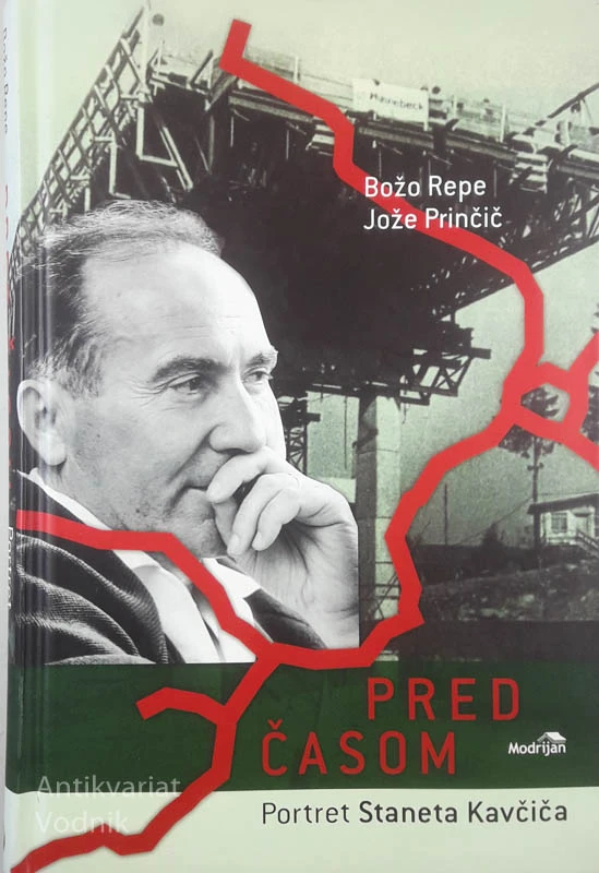 PRED ČASOM: PORTRET STANETA KAVČIČA, Božo Repe in Jože Prinčič