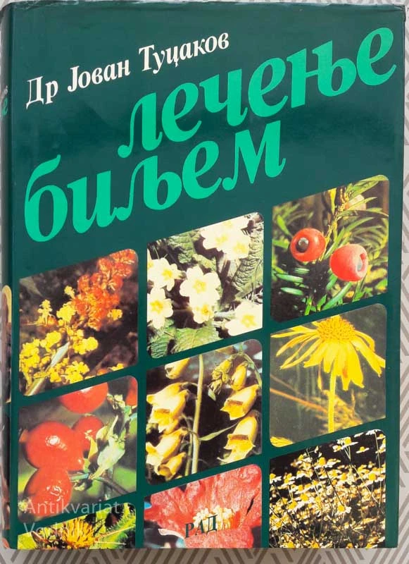 LEČENJE BILJEM- FITOTERAPIJA, Dr. Jovan Tucakov