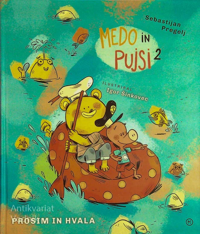 MEDO IN PUJSI 2, Sebastijan Pregelj (ilustriral Igor Šinkovec)