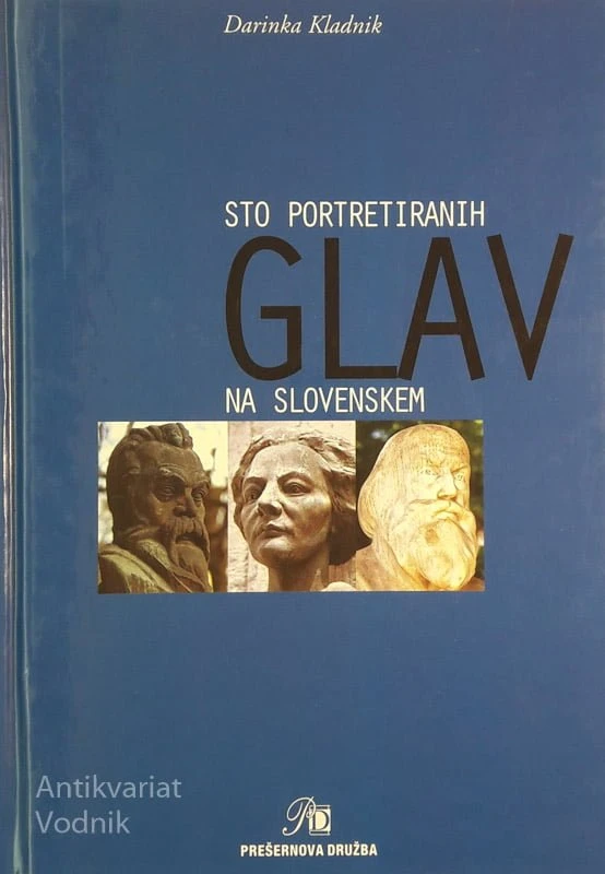 STO PORTRETIRANIH GLAV NA SLOVENSKEM, Darinka Kladnik