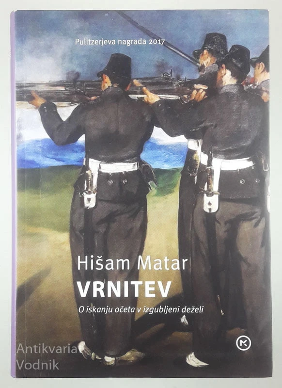 VRNITEV; O ISKANJU OČETA V IZGUBLJENI DEŽELI, Hišam Matar