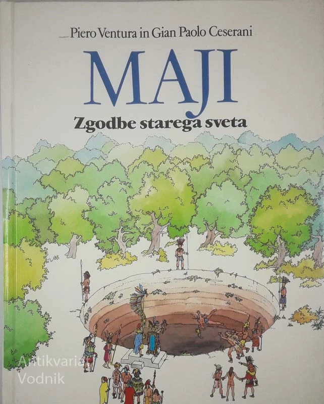 MAJI; ZGODBE STAREGA SVETA, Piero Ventura in Gian Paolo Ceserani