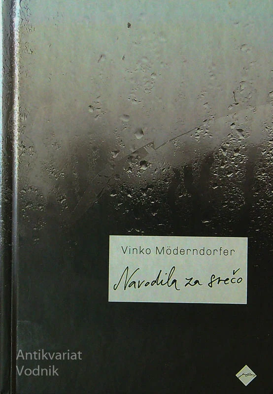 NAVODILA ZA SREČO, Vinko Möderndorfer