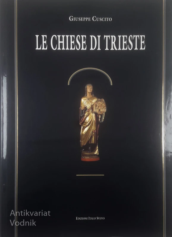 LE CHIESE DI TRIESTE, Giuseppe Cuscito