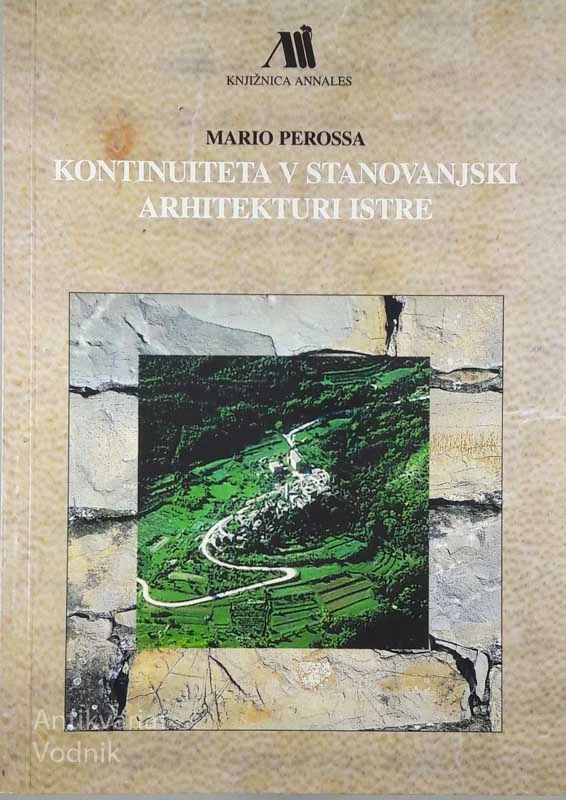 KONTINUITETA V STANOVANJSKI ARHITEKTURI ISTRE, Mario Perossa