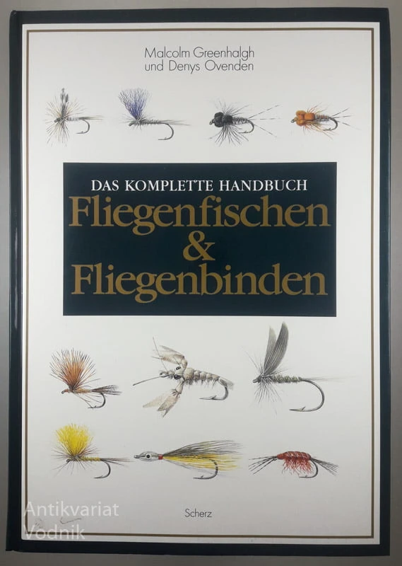DAS KOMPLETTE HANDBUCH FLIEGENFISCHEN UND FLIEGENBINDEN, Malcolm Greenhalgh