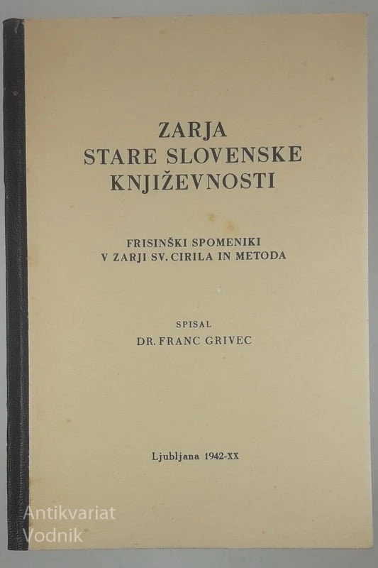 ZARJE STARE SLOVENSKE KNJIŽEVNOSTI, Dr. Franc Grivec