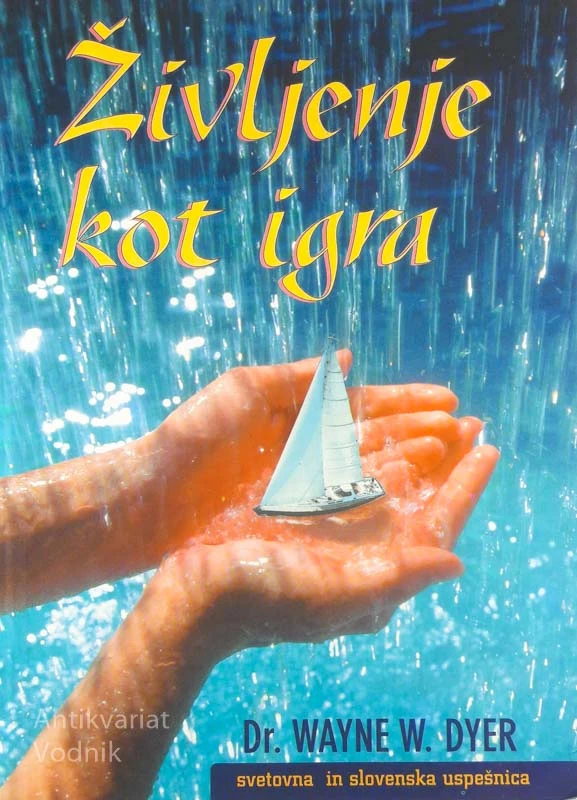 ŽIVLJENJE KOT IGRA, Wayne W. Dyer
