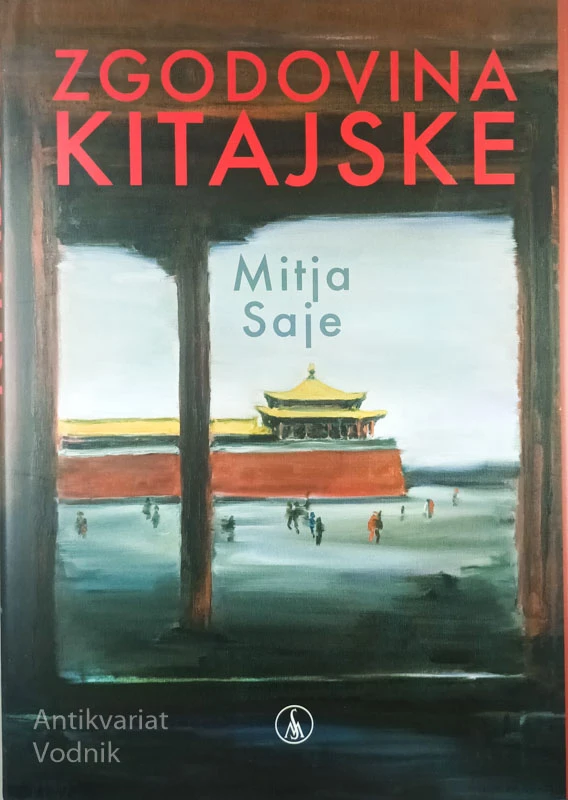 ZGODOVINA KITAJSKE, Mitja Saje