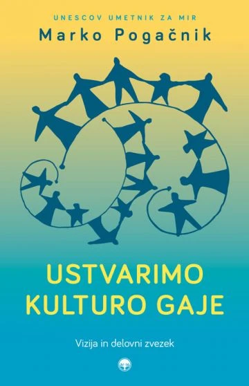 USTVARIMO KULTURO GAJE, Marko Pogačnik