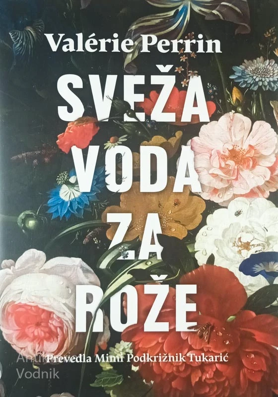 SVEŽA VODA ZA ROŽE, Valerie Perrin