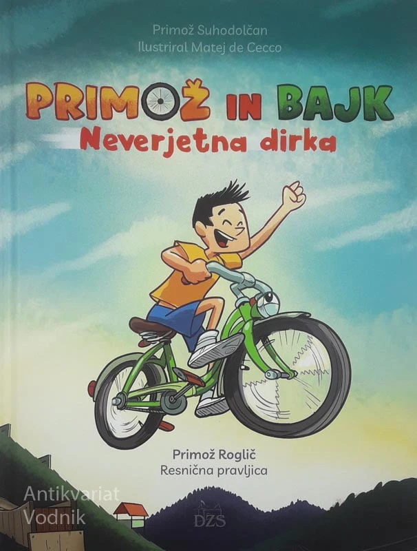 PRIMOŽ IN BAJK; NEVERJETNA DIRKA, Primož Suhodolčan, ilustriral Matej de Cecco
