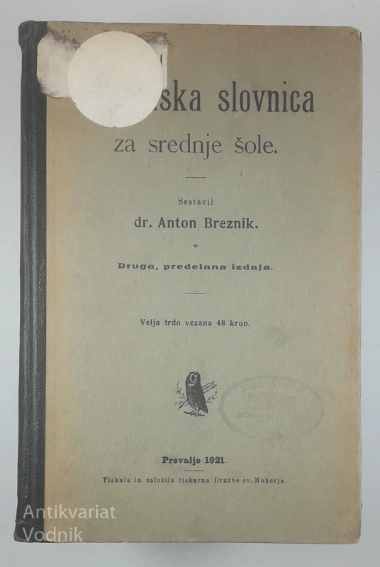 SLOVENSKA SLOVNICA ZA SREDNJE ŠOLE, dr. Anton Breznik