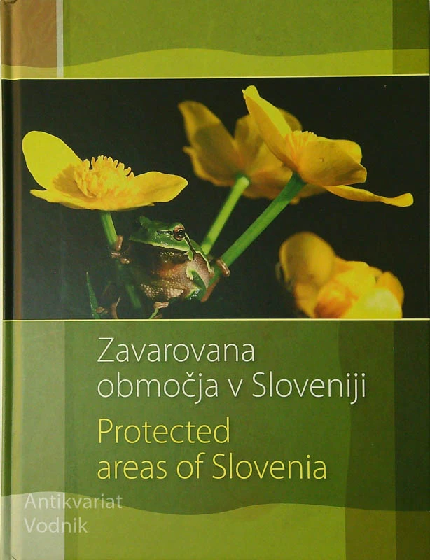 ZAVAROVANA OBMOČJA V SLOVENIJI/PROTECTED AREAS OF SLOVENIA, Janez Bizjak
