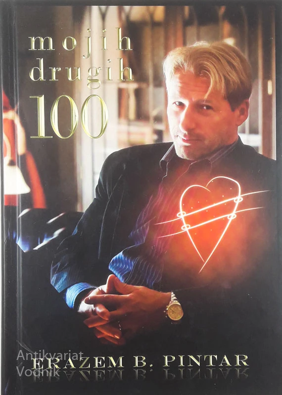 MOJIH DRUGIH 100, Erazem B. Pintar
