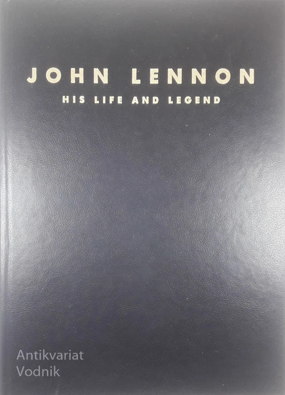 JOHN LENNON; HIS LIFE AND LEGEND, Richard Buskin
