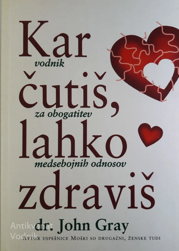 KAR ČUTIŠ, LAHKO ZDRAVIŠ, vodnik za obogatitev medsebojnih odnosov, dr. John Gray