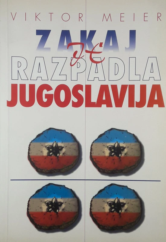 ZAKAJ JE RAZPADLA JUGOSLAVIJA, Viktor Meier