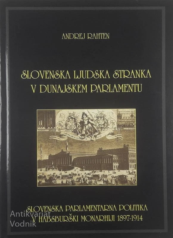 SLOVENSKA LJUDSKA STRANKA V DUNAJSKEM PARLAMENTU, Andrej Rahten